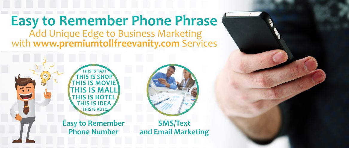 Easy to Remember Phone Numbers, Add Unique Edge to Business Marketing with www.premiumtollfreevanity.com Services