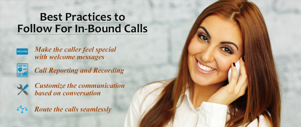 The Essential Best Practices to Follow For In-Bound Calls