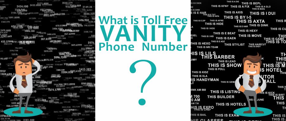What is Toll Free Vanity Phone Number? Find Easy to remember phone numbers at PremiumTollFreeVanity.com